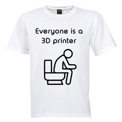 everyone-is-3d-printer-tshirt.png